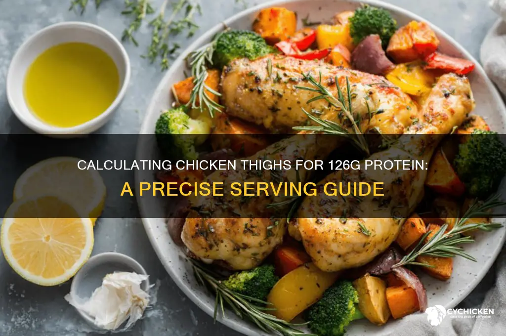 how many chicken thighs for 126g protein