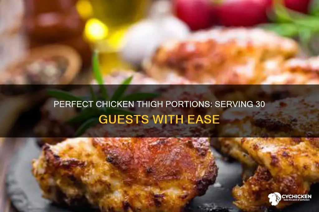how many chicken thighs for 30 people