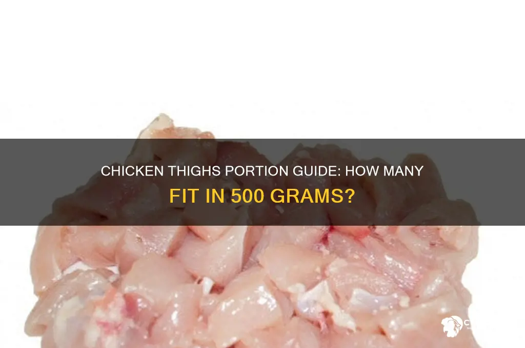 how many chicken thighs in 500 grams