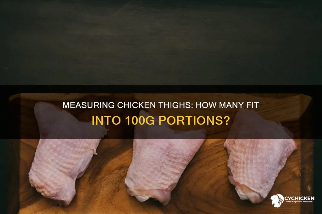 how many chicken thighs is 100g