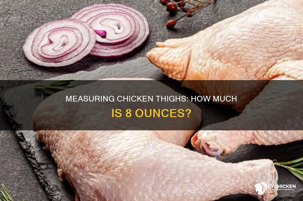 how many chicken thighs is 8 oz