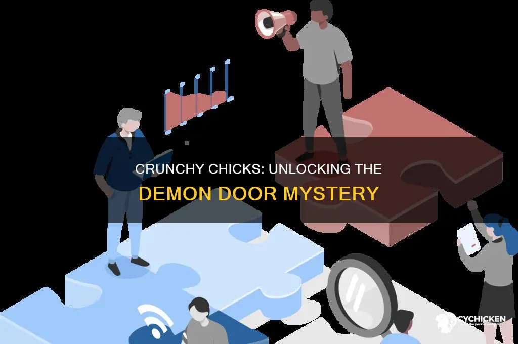 how many crunchy chicks to open demon door