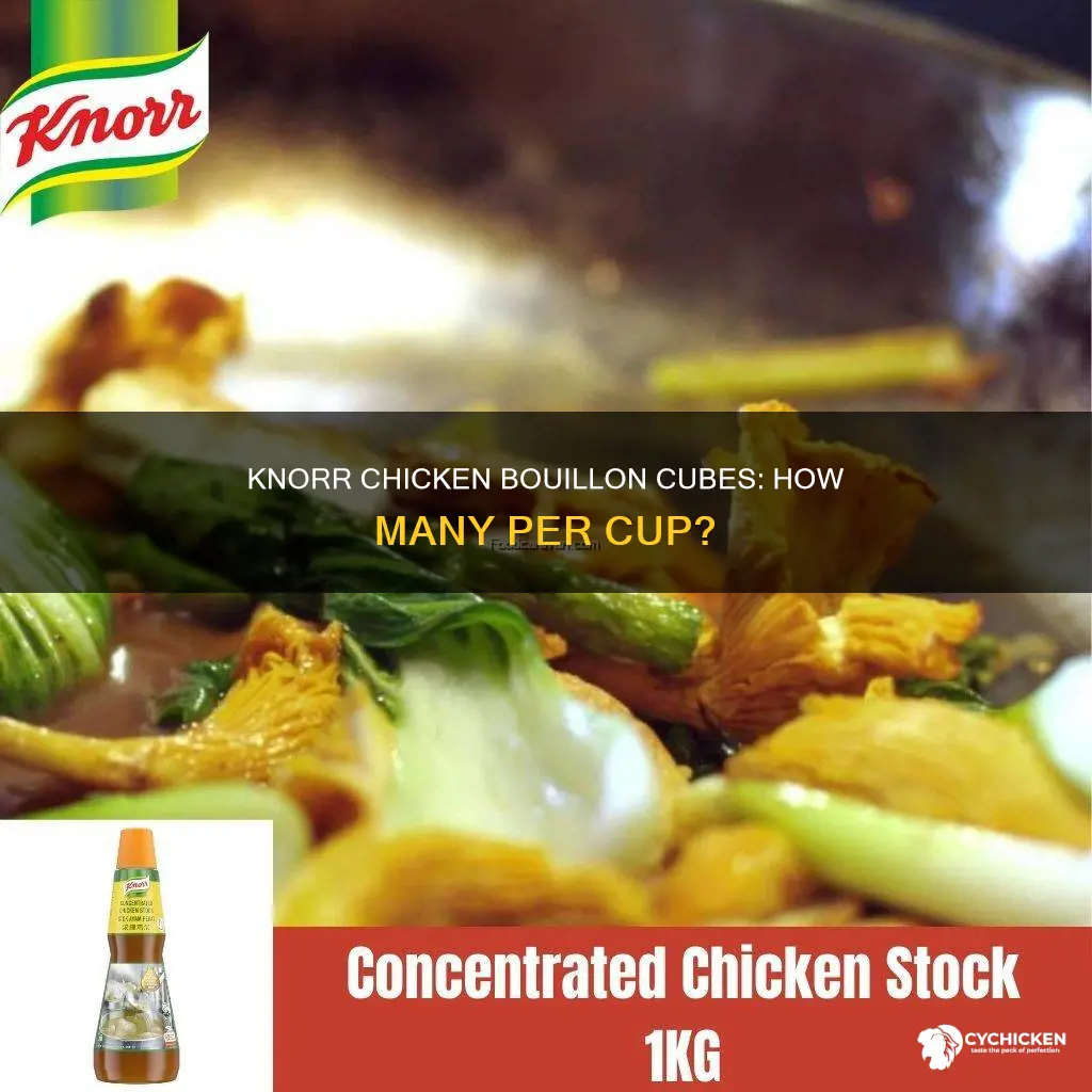 how many cubes of knorr chicken bouillon cubes per cup