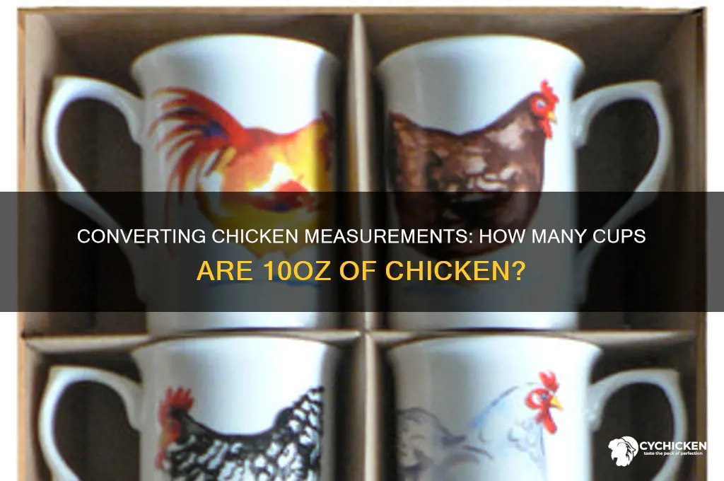 how many cups are 10oz of chicken