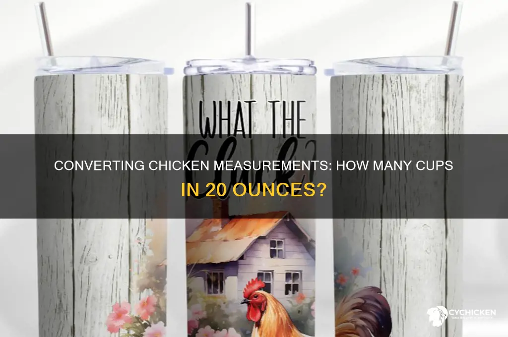 how many cups is 20 oz chicken