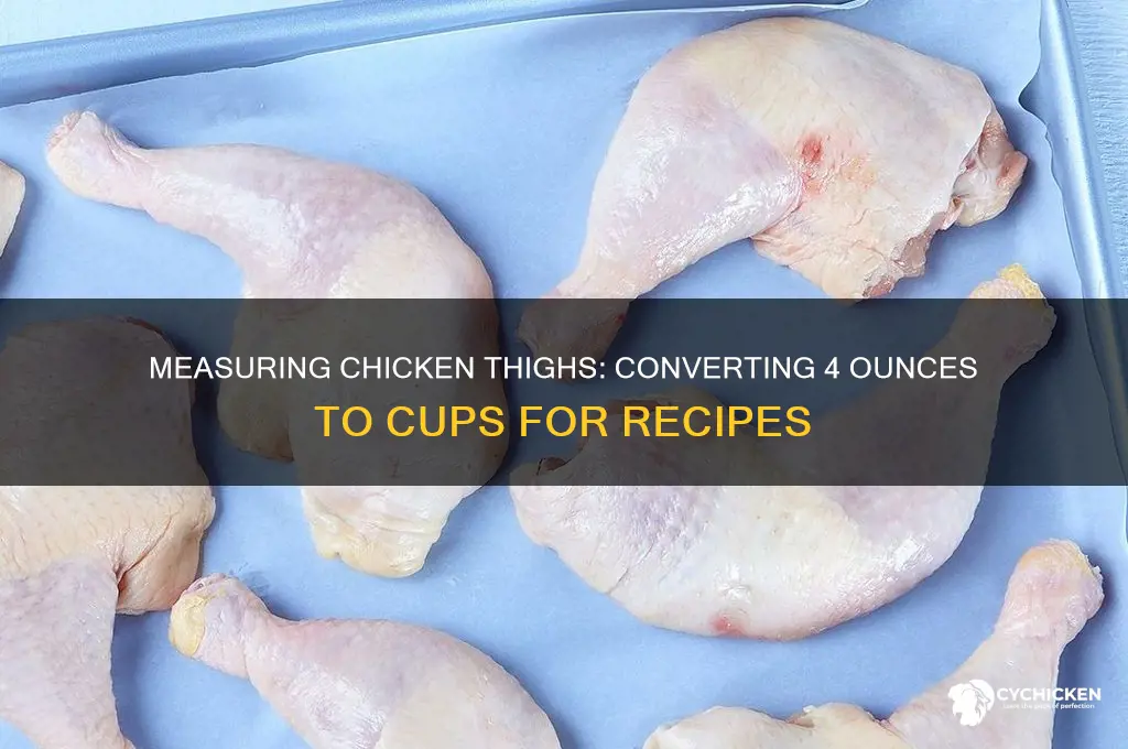 how many cups is 4 oz of chicken thigh