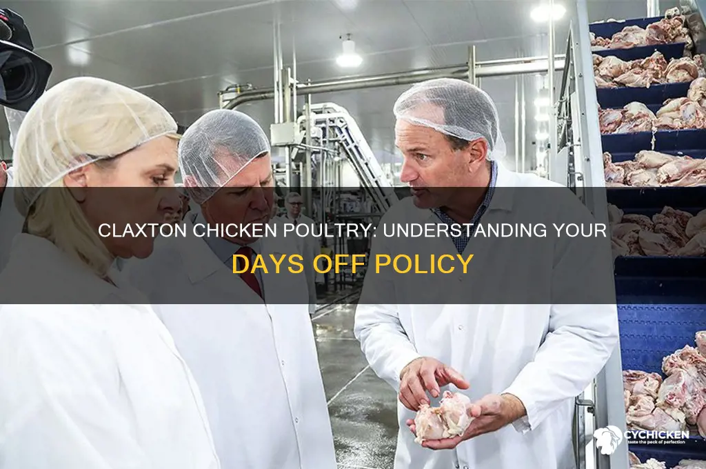how many day off claxton chicken poultry