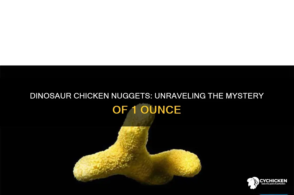 how many dinosaur chicken nuggets is 1 ounce