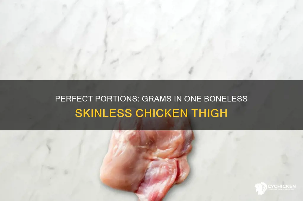 how many grams is one bonless skinless chicken thigh