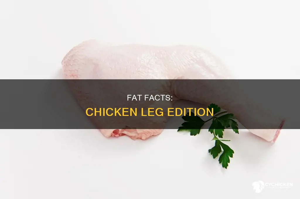 how many grams of fat in chicken leg