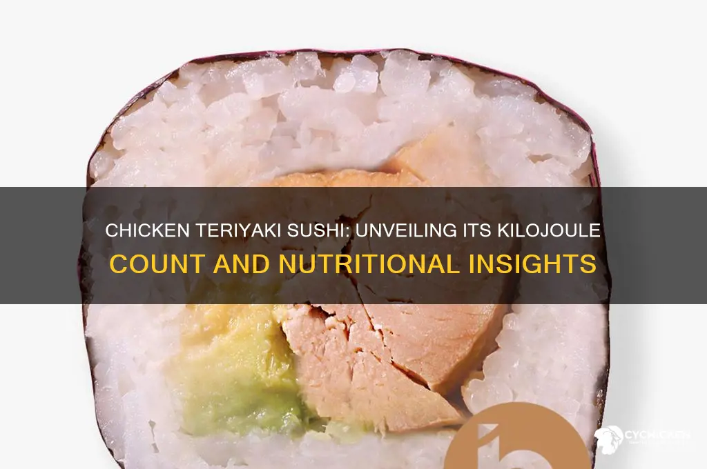 how many kilojoules in chicken teriyaki sushi