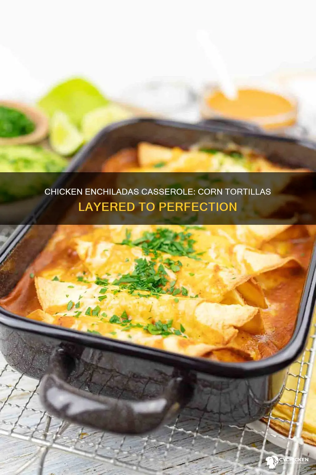 how many layers chicken enchiladas casserole with corn tortillas