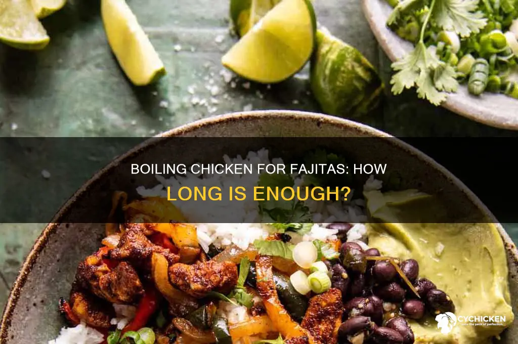 how many minutes to boil chicken for fajitas