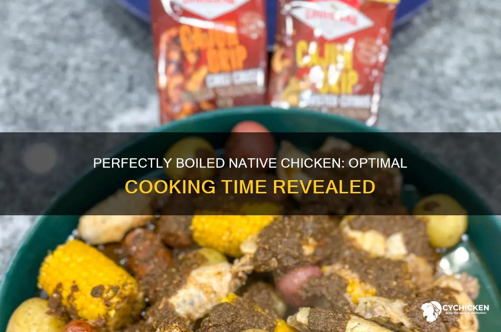 how many minutes to boil native chicken
