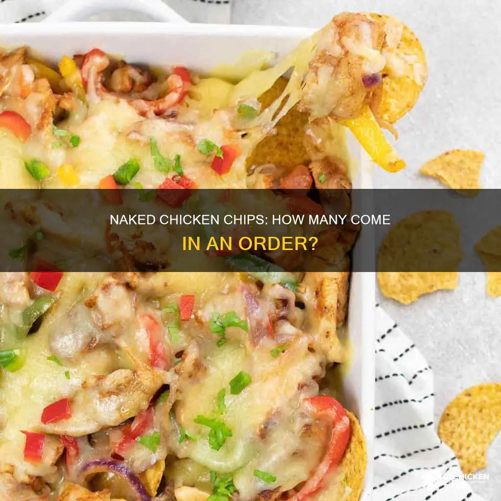 how many naked chicken chips come in an order
