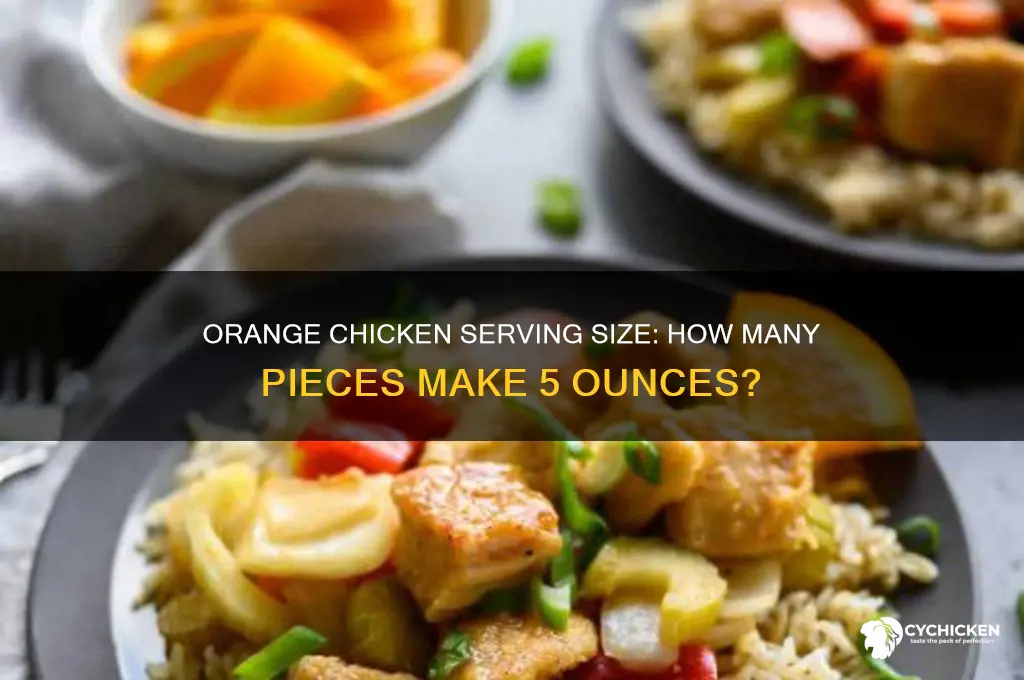 how many orange chicken equals 5 ounces
