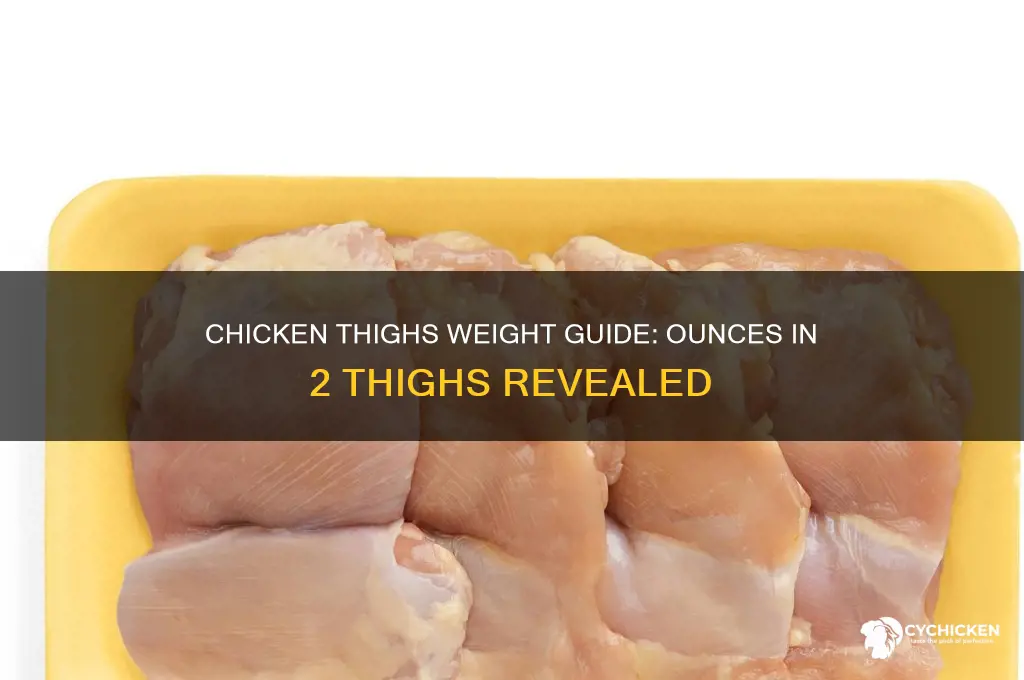 how many ounces are 2 chicken thighs