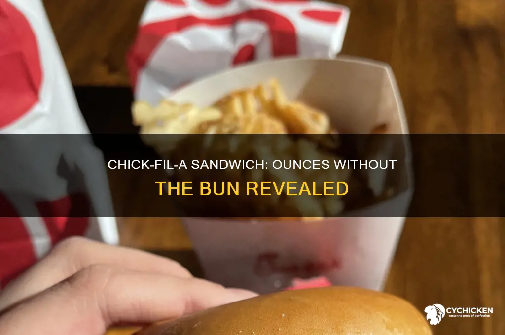 how many ounces chick fil a sandwich without the bun