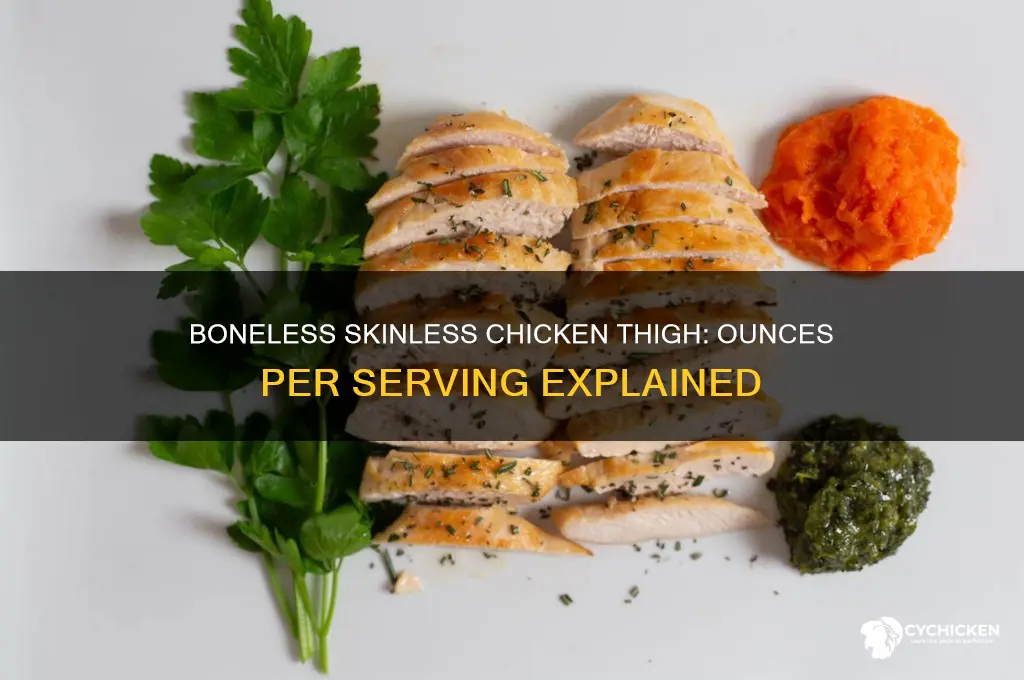 how many ounces in 1 boneless skinless chicken thigh
