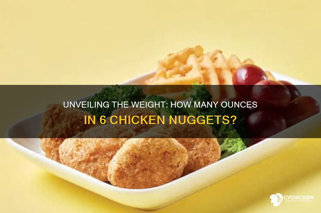 how many ounces in 6 peice chicken nuggets