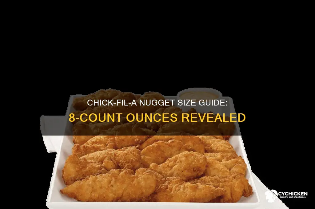 how many ounces in 8 count chick fil a nuggets
