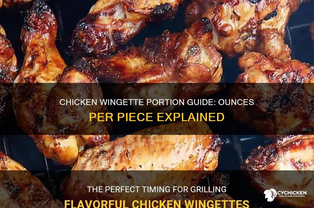how many ounces in a chicken wingette