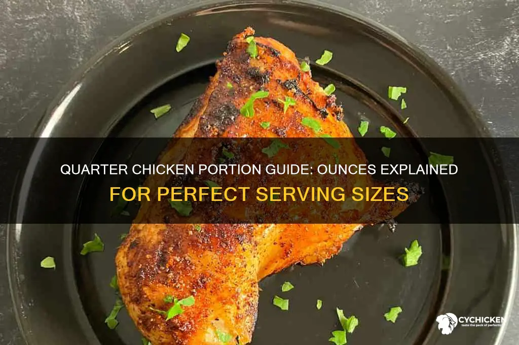 how many ounces in a quarter chicken
