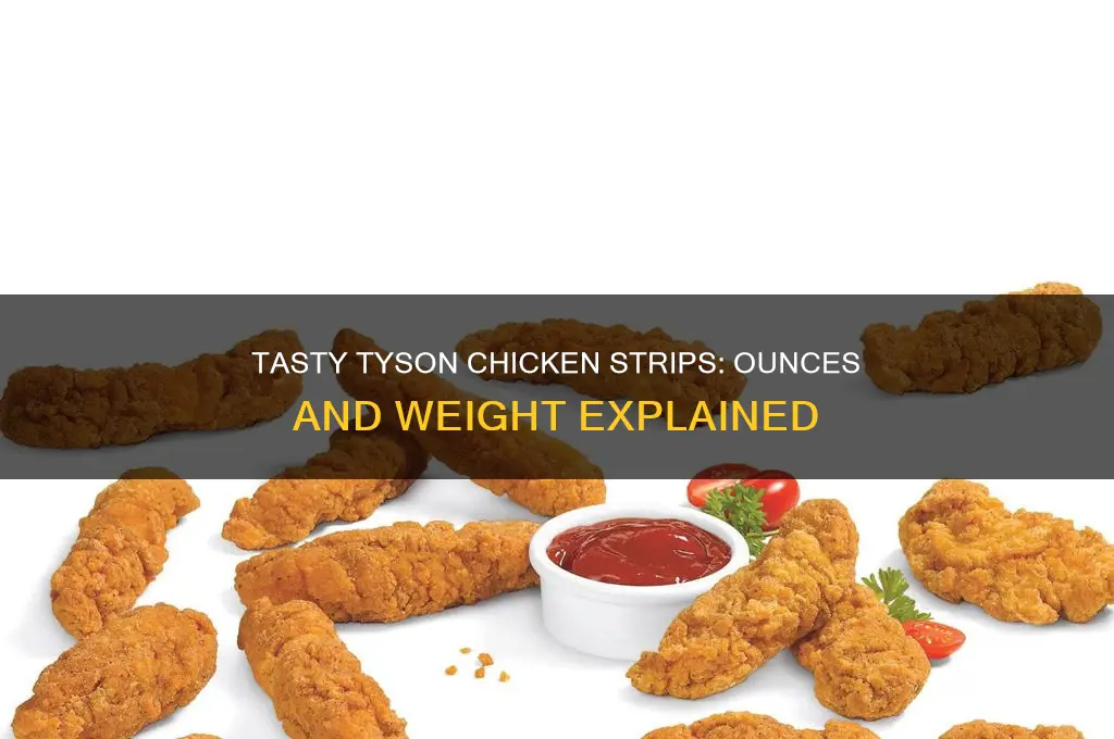 how many ounces in a tyson chicken strip