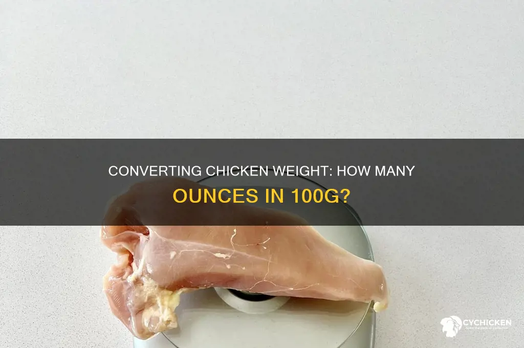 how many ounces is 100g of chicken