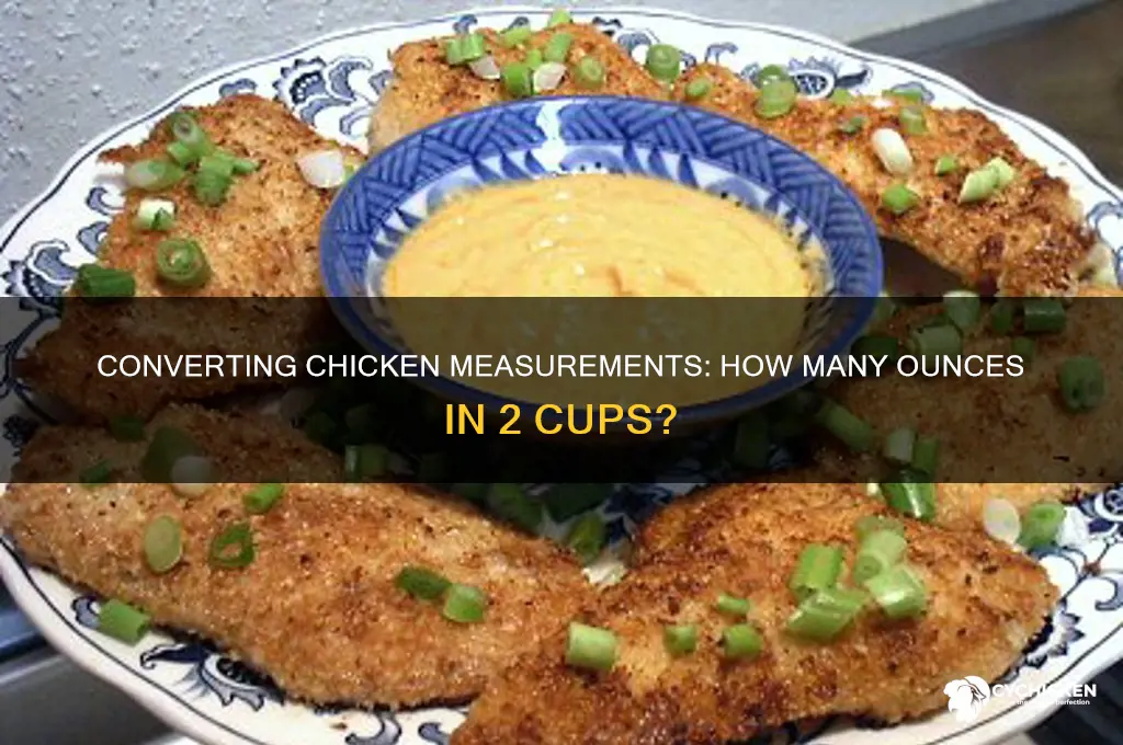 how many ounces is 2 cups of chicken
