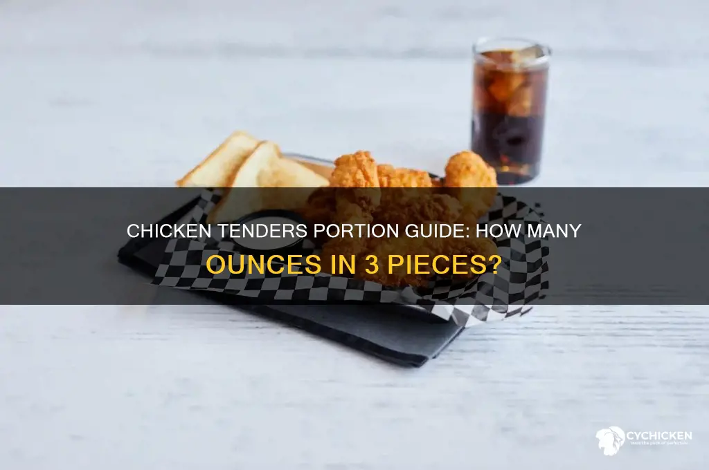 how many ounces is 3 chicken tends