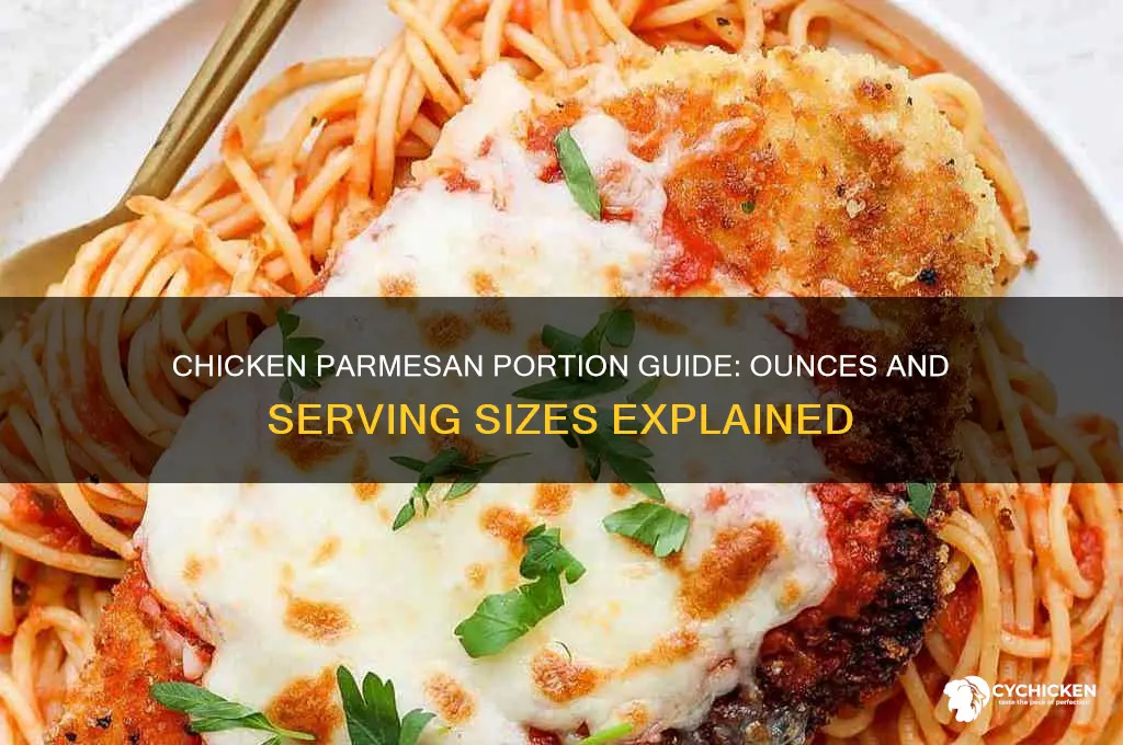 how many ounces is a chicken parmesan