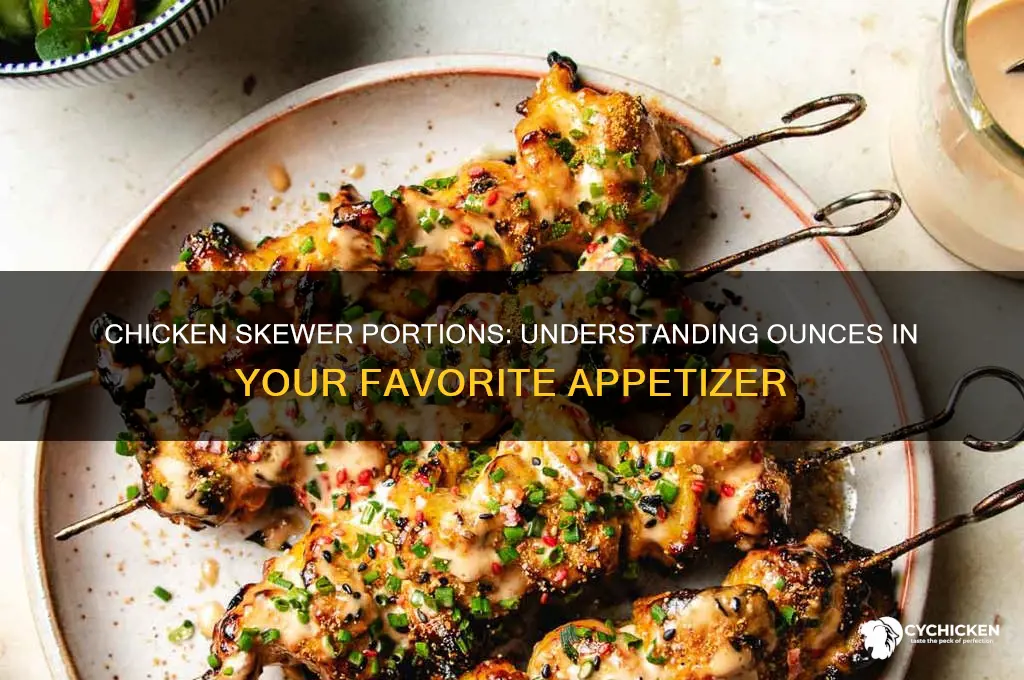 how many ounces is a chicken skewer