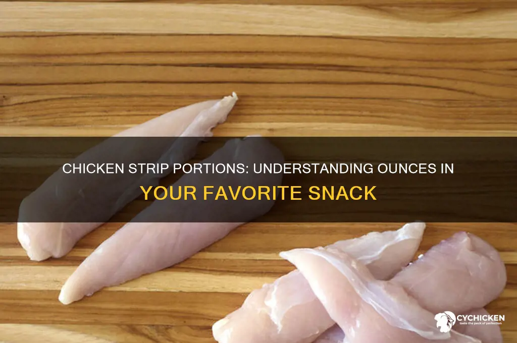 how many ounces is a chicken strip