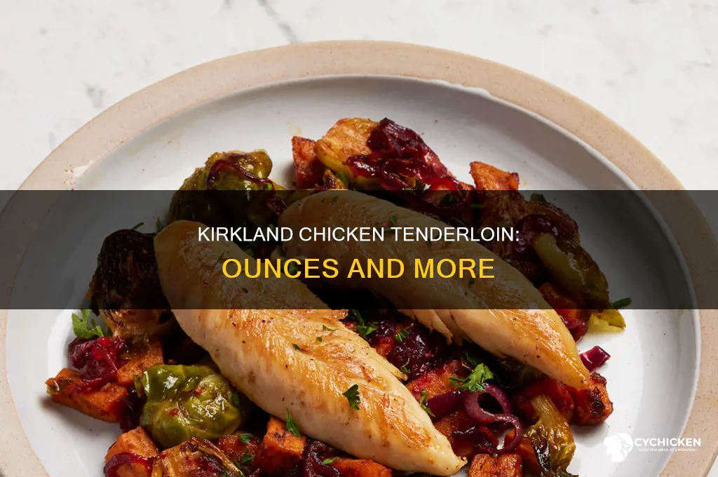 how many ounces is a kirkland chicken tenderloin