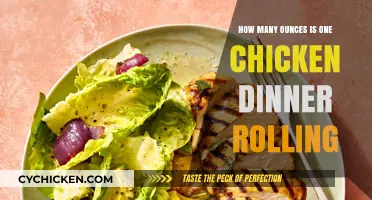 Chicken Dinner Rolling: How Many Ounces?