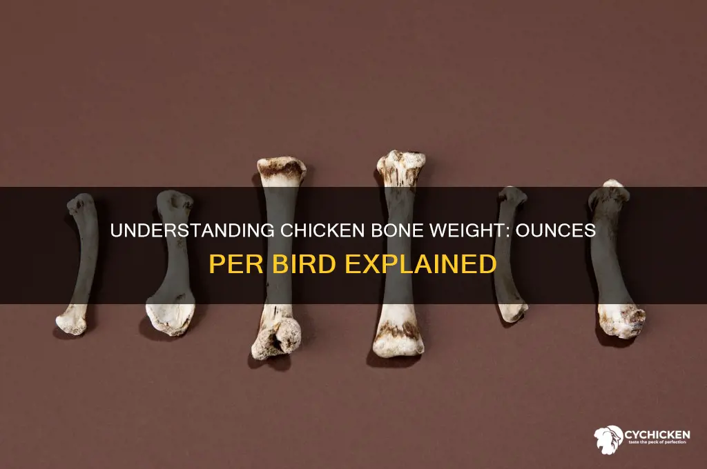 how many ounces of bones per chicken