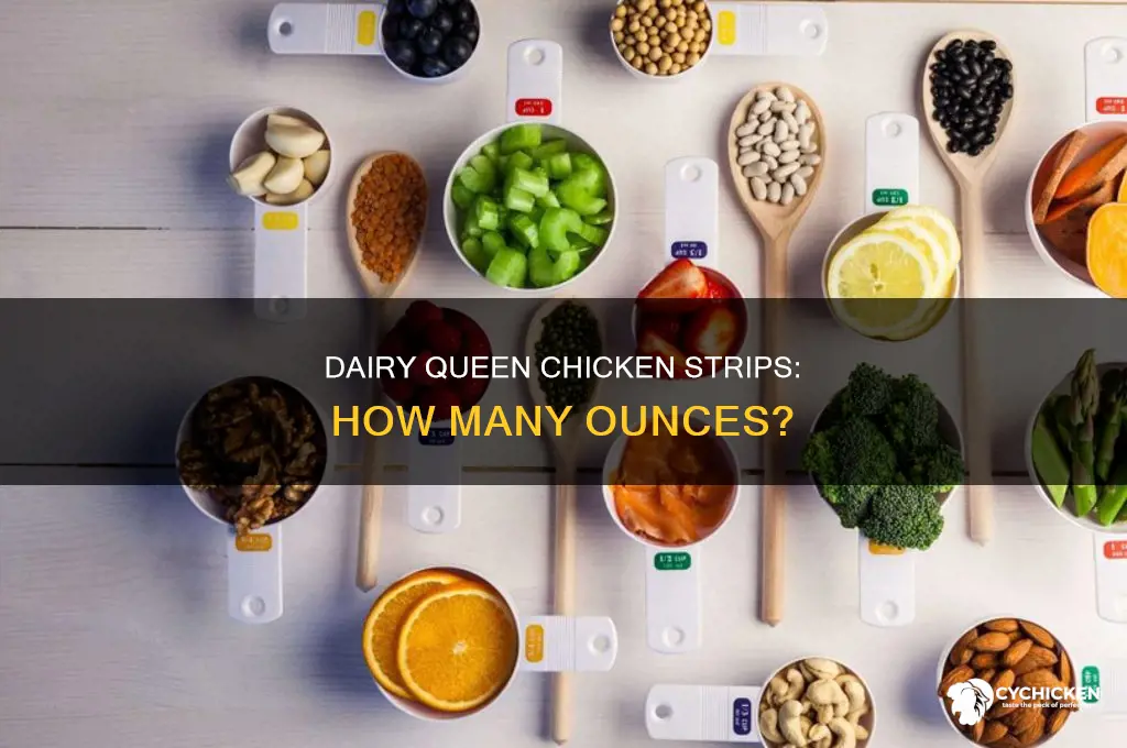 how many oz in dairy queen chicken strps