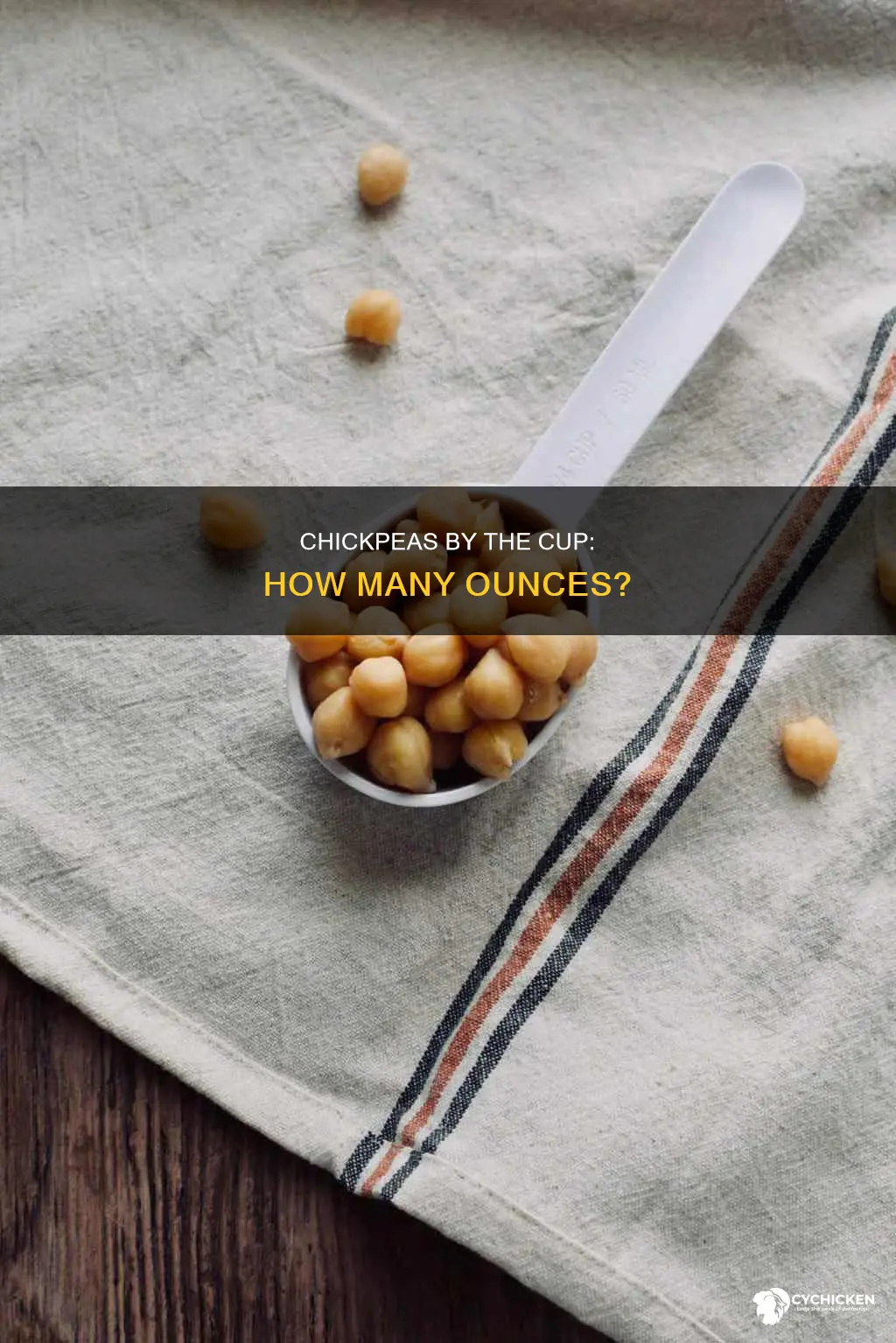 how many oz is 1 cup of chick peas