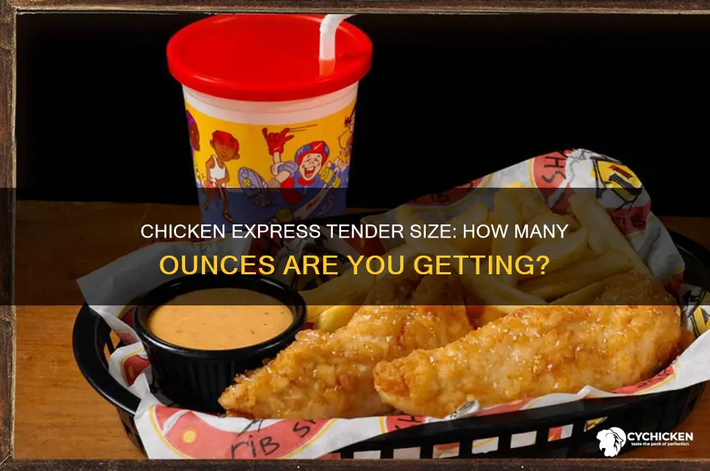 how many oz is a chicken express tender