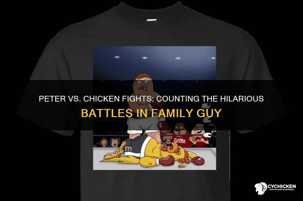 how many peter vs chicken fights are there
