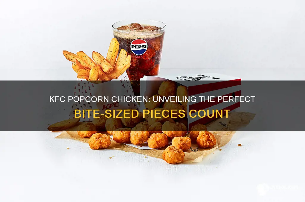how many pieces in kfc popcorn chicken
