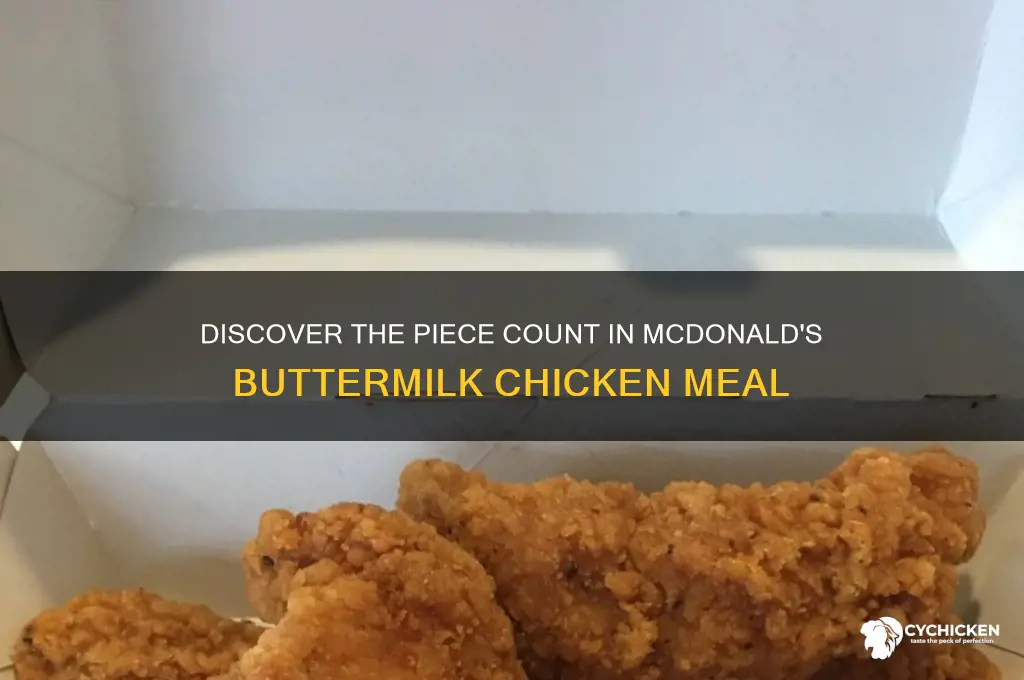 how many pieces in mcdonalds buttermilk chicken