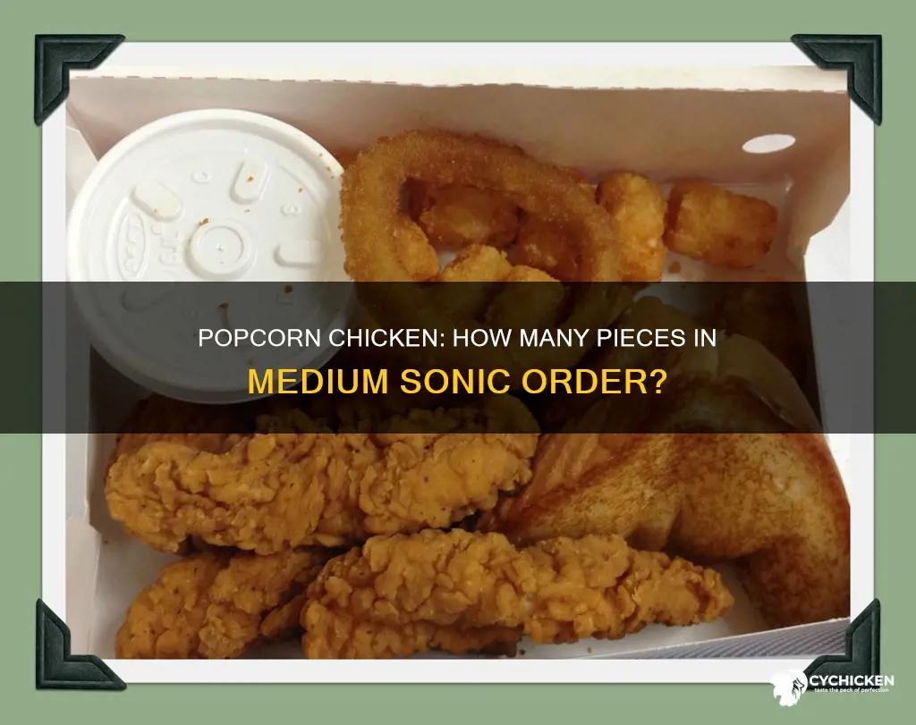 how many pieces in medium sonic jumbo popcorn chicken