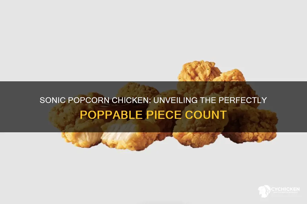 how many pieces in sonic popcorn chicken