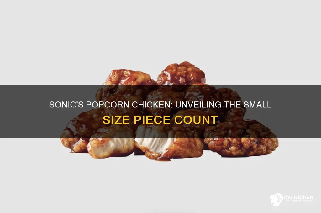 how many pieces in sonic small popcorn chicken