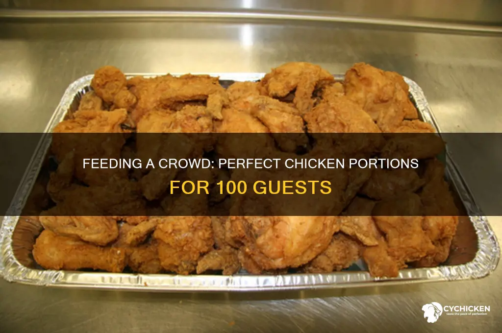 how many pieces of chicken for 100