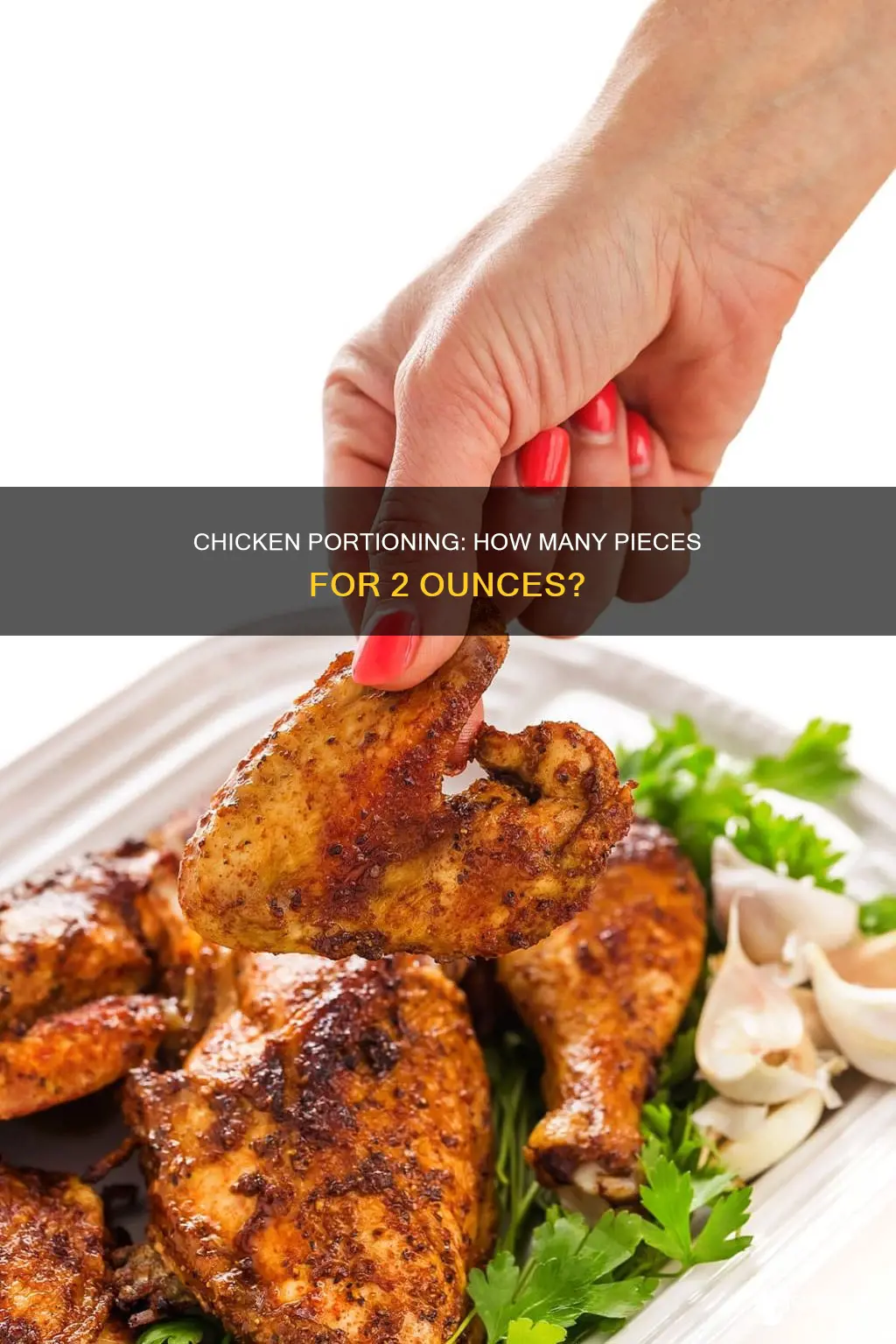 how many pieces of chicken is 1 2 ounces