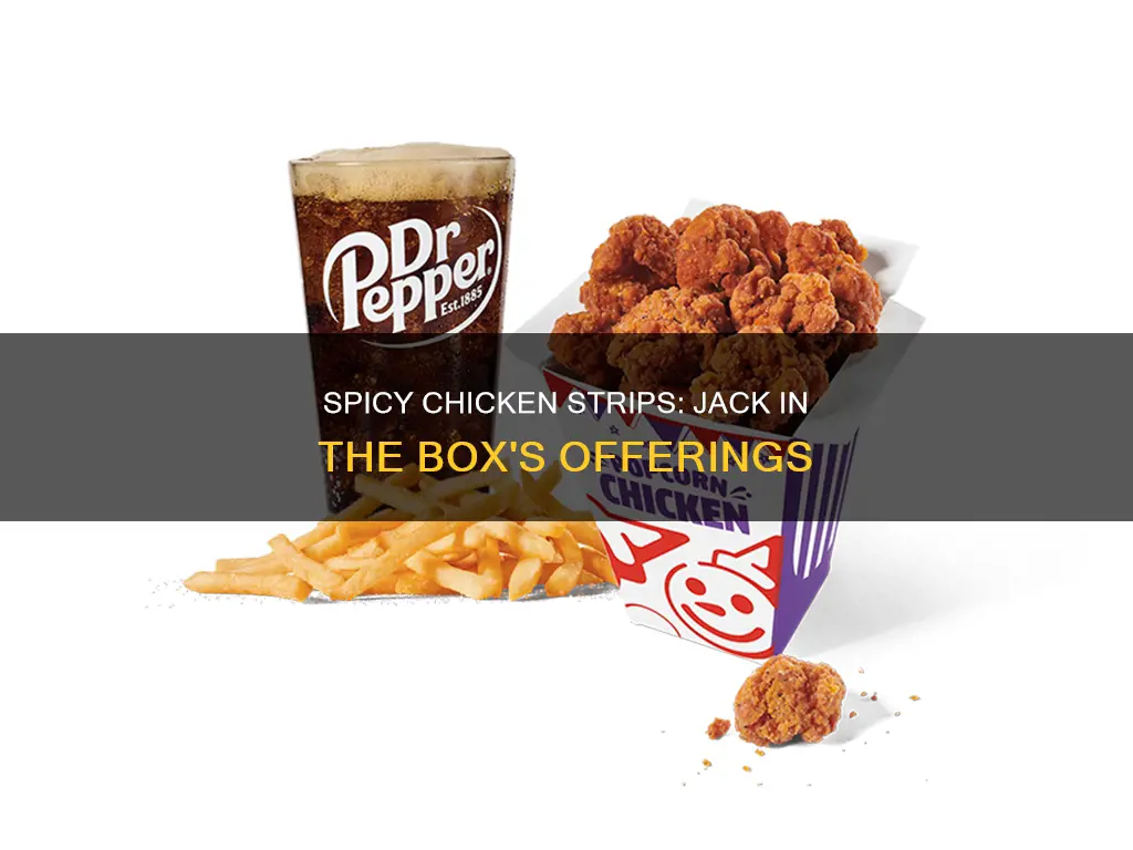 how many pieces spicy chicken strips jack in the box