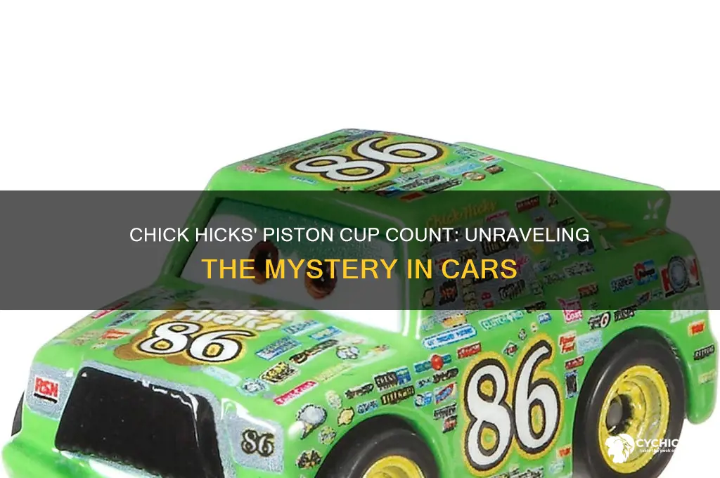how many piston cups does chick hicks have